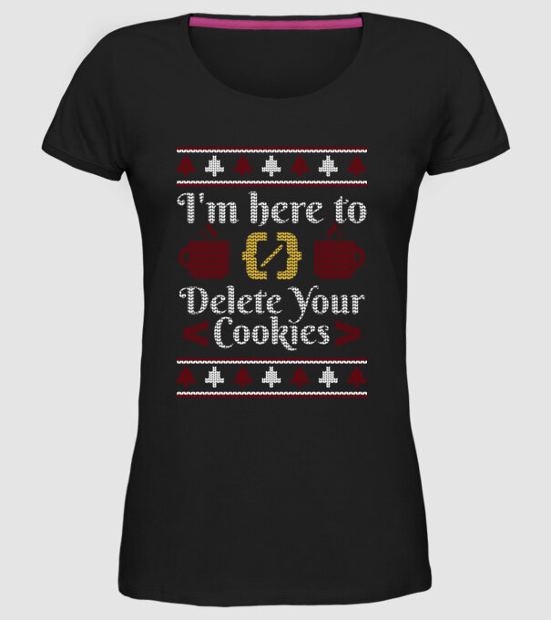 'I''m here to delete your cookies' model negru pe tricou