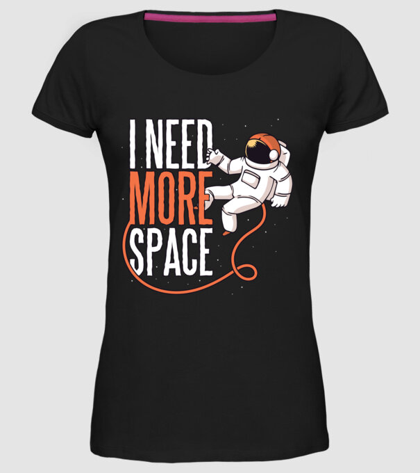 I need more space tricou astronaut model negru pe tricou