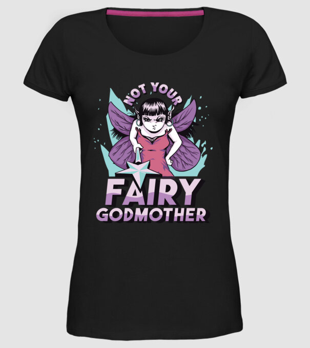 Not Your Fairy Godmother model negru pe tricou