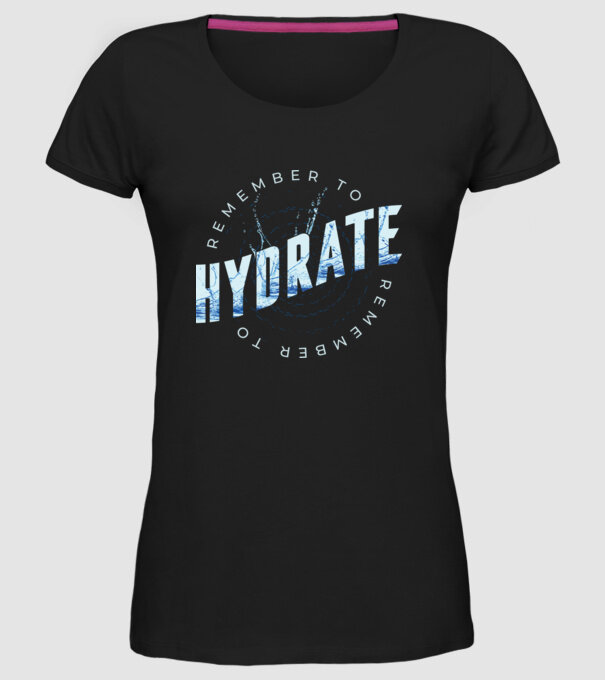Remember to Hydrate model negru pe tricou