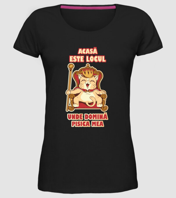 acasă este locul unde domină pisica mea model negru pe tricou