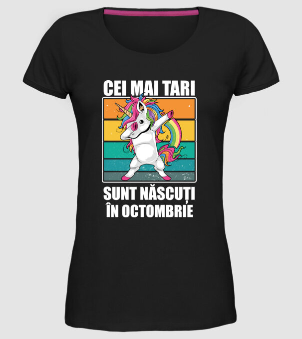 Cei mai tari sunt născuți în octombrie model negru pe tricou