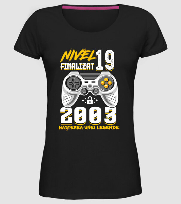 Nivel 19 finalizat. 2003 nașterea unei legende model negru pe tricou