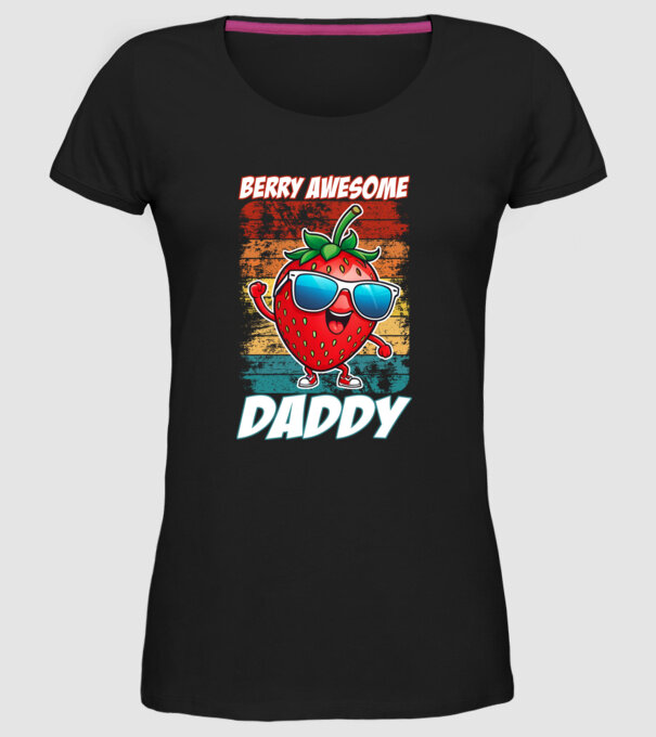 Berry Awesome Daddy Strawberry model negru pe tricou