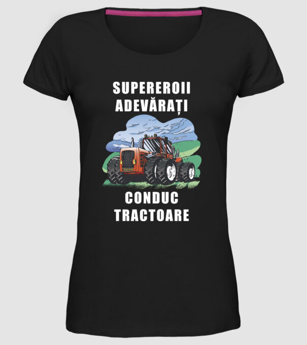 Supereroii adevărați conduc tractoare_D3470804 model negru pe tricou