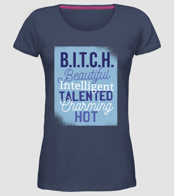 B.I.T.C.H. - Tricou cu inscripție amuzantă model albastru jeanși pe tricou