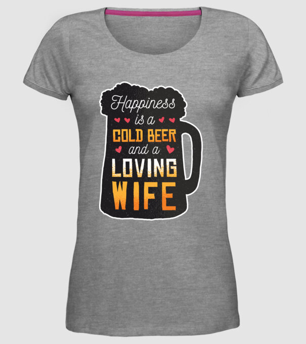 Fericirea nu este nimic altceva decât o bere rece și o soție iubitoare model gri pe tricou