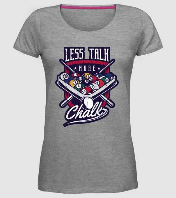 Less Talk More Chalk Billiard model gri pe tricou