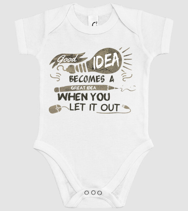 Good idea becomes a great idea when you let it out model alb pe tricou