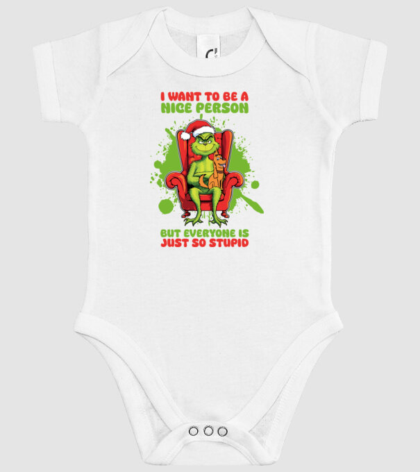 I want to be a nice person but everyone is just so stupid - Grinch model alb pe tricou