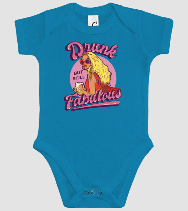 Drunk but still Fabulous model turcoaz pe tricou