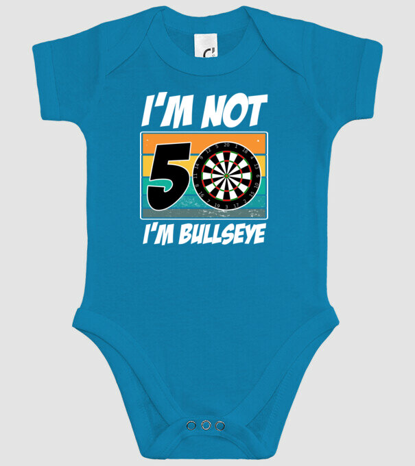 'I''m not 50 I''m bullseye darts birthday' model turcoaz pe tricou