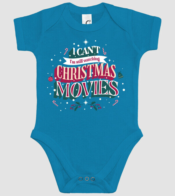 'I Can''t I''m still watching Christmas Movies' model turcoaz pe tricou