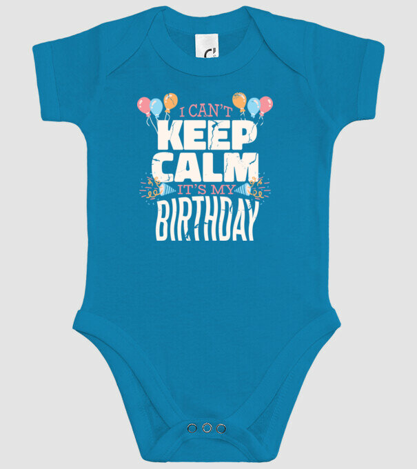 'I can''t keep calm it''s my birthday' model turcoaz pe tricou