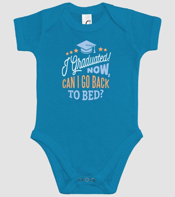 I graduated, can i go back to bed? Pentru absolvire model turcoaz pe tricou