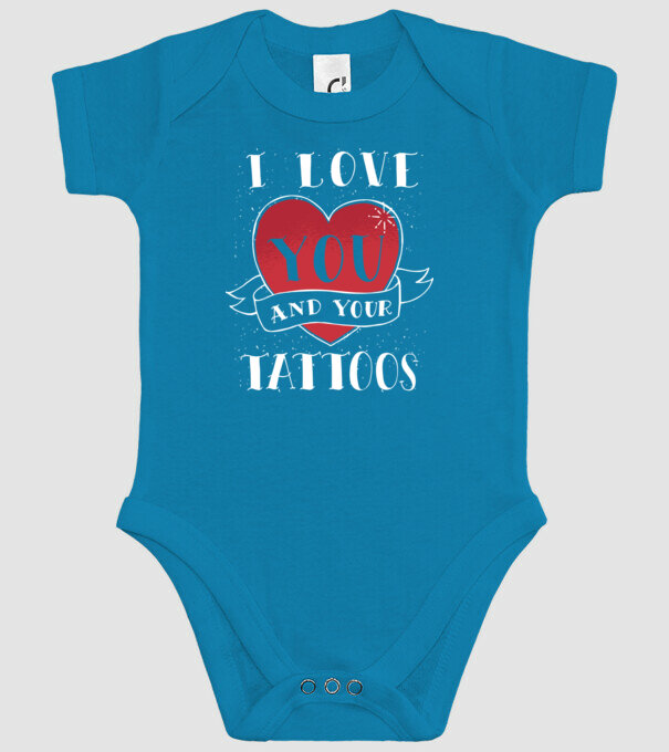 'I love You and Your Tattoos - tricou amuzant pentru Valentine''s Day' model turcoaz pe tricou