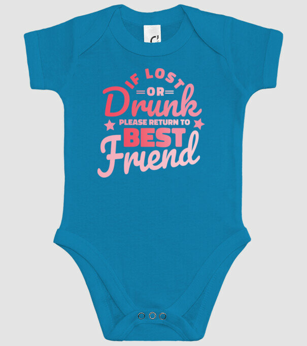 If los or drunk please return to Best Friend model turcoaz pe tricou