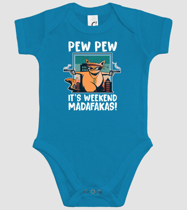 Pew Pew Pew e weekend Madafakas model turcoaz pe tricou