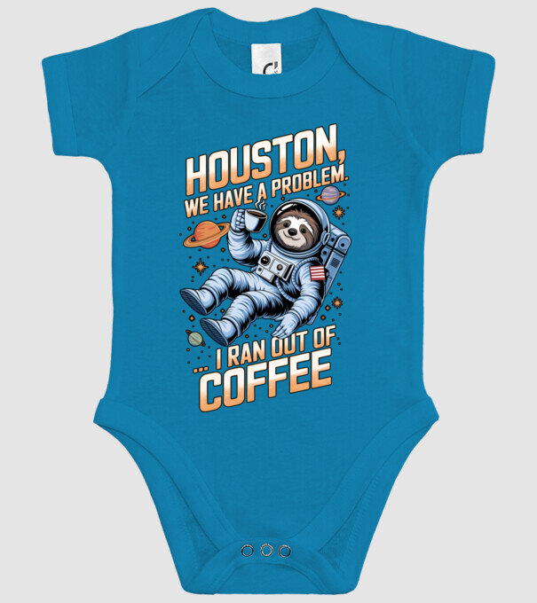 Houston we have a problem coffee model turcoaz pe tricou
