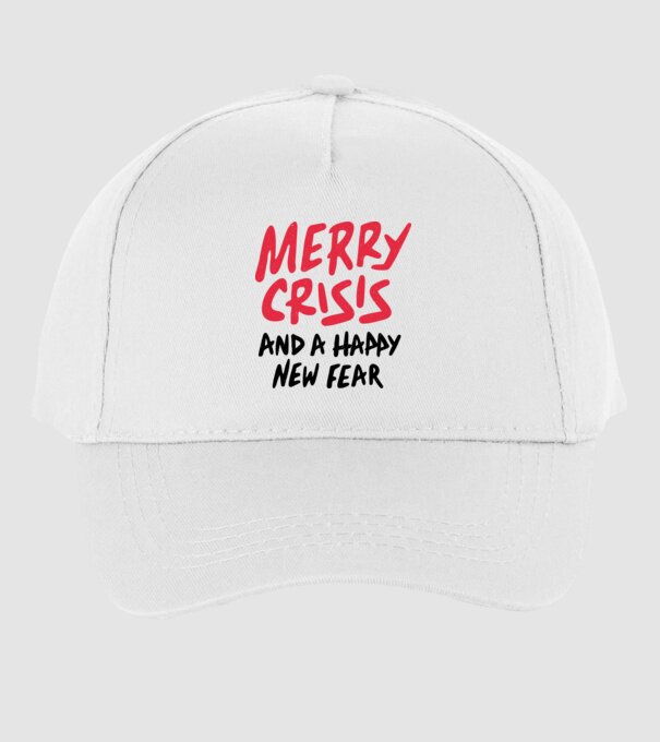 Merry Crisis and a Happy New Fear model alb pe tricou