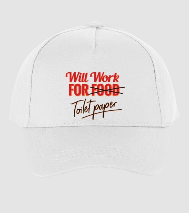 Will work for Toilet paper model alb pe tricou