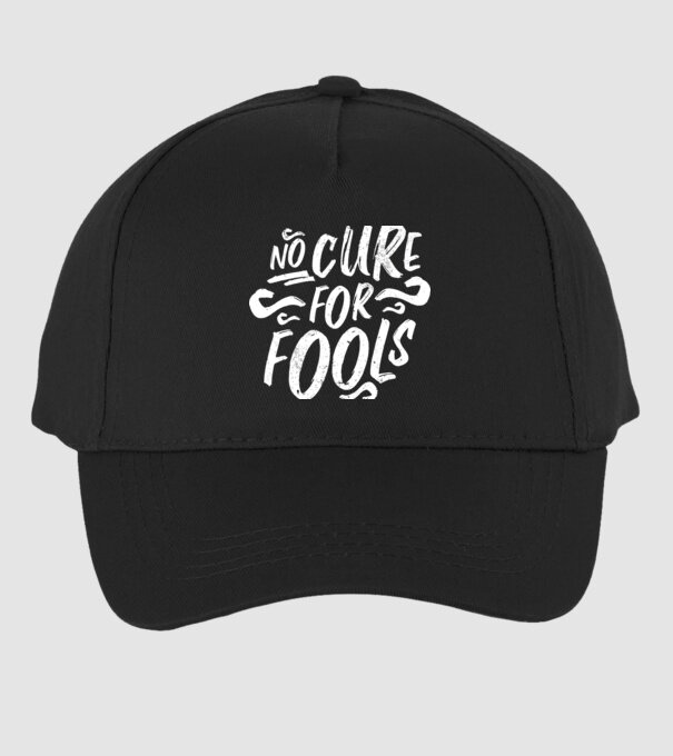 No cure for Fools - Nu există leac pentru proști model negru pe tricou