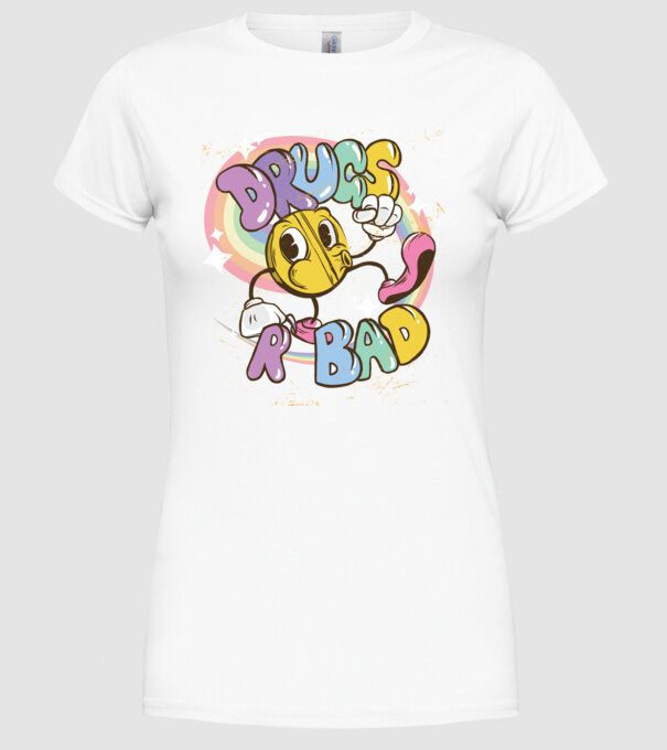 Drugs are Bad - Drogurile sunt rele pentru prevenire model alb pe tricou