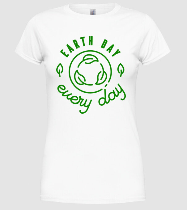 Earth Day Every Day - Ziua Pământului model alb pe tricou