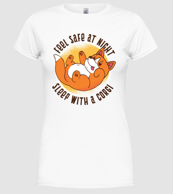 Feel safe at night, Sleep with a Corgi model alb pe tricou