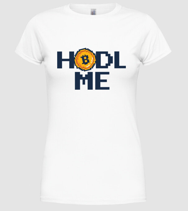 Hodl Me Bitcoin model alb pe tricou