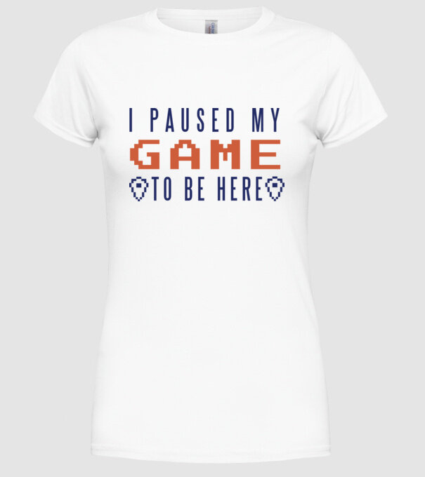 I Paused my game to be here model alb pe tricou