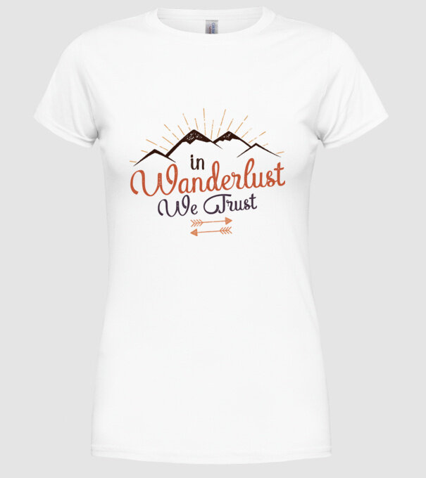 In Wanderlust we trust model alb pe tricou