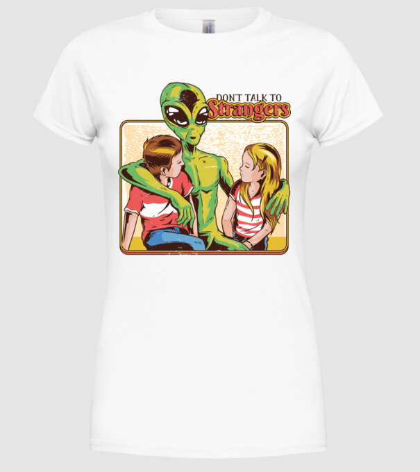 Nu vorbi cu străini tricou amuzant Alien model alb pe tricou