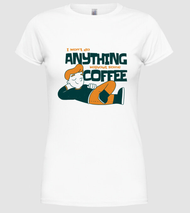 Nu pot fac nimic fără cafea model alb pe tricou