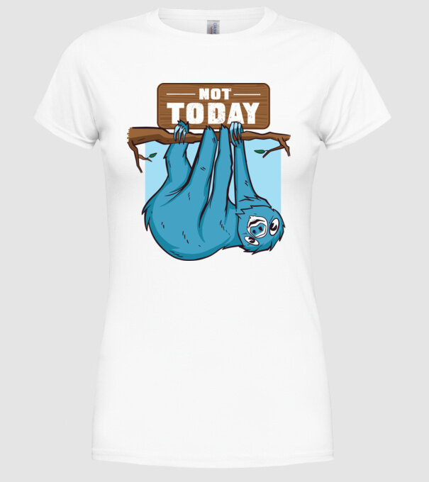 Not today Leneș model alb pe tricou