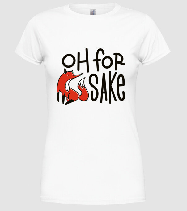 Oh for Fox Sake tricou cu vulpe model alb pe tricou