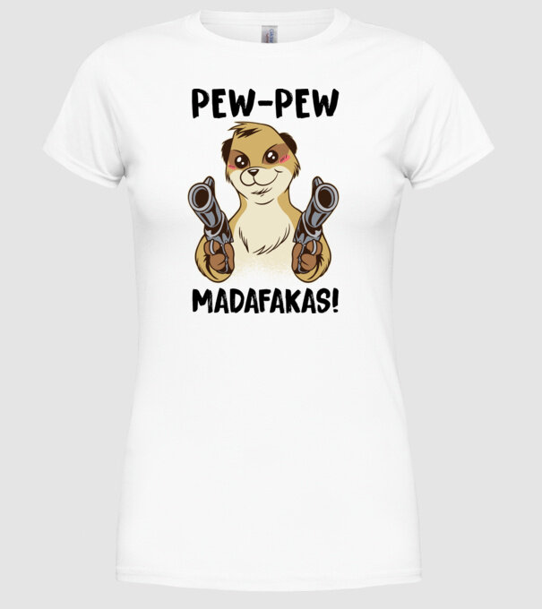 Pew Pew Pew Madafakas Suricată alb model alb pe tricou