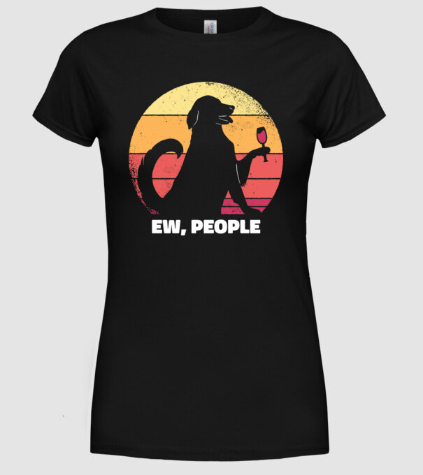 Ew, Oameni - Câine model negru pe tricou