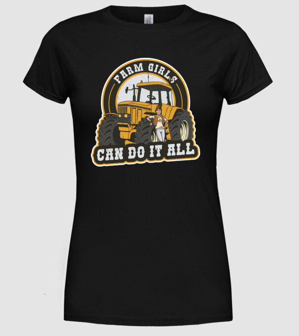 Farm Girls can do it all Tractor model negru pe tricou