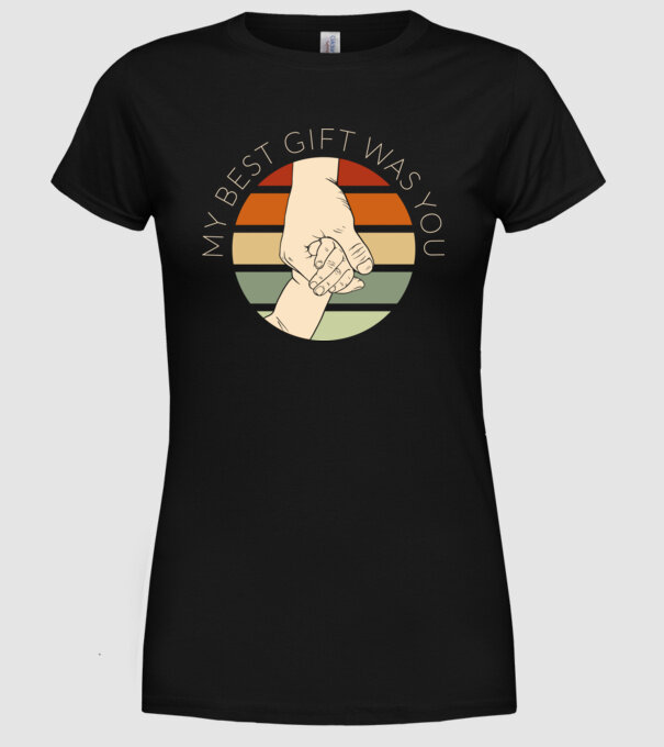 My Best Gift Was You model negru pe tricou