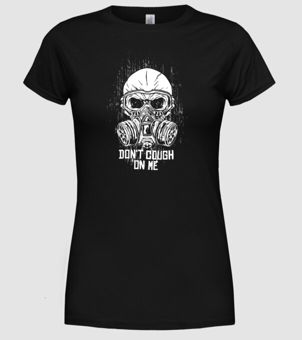 Nu tuși pe mine mască de gaze model negru pe tricou