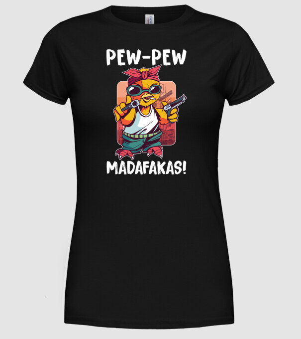 Pew Pew Pew Madafakas Pui model negru pe tricou