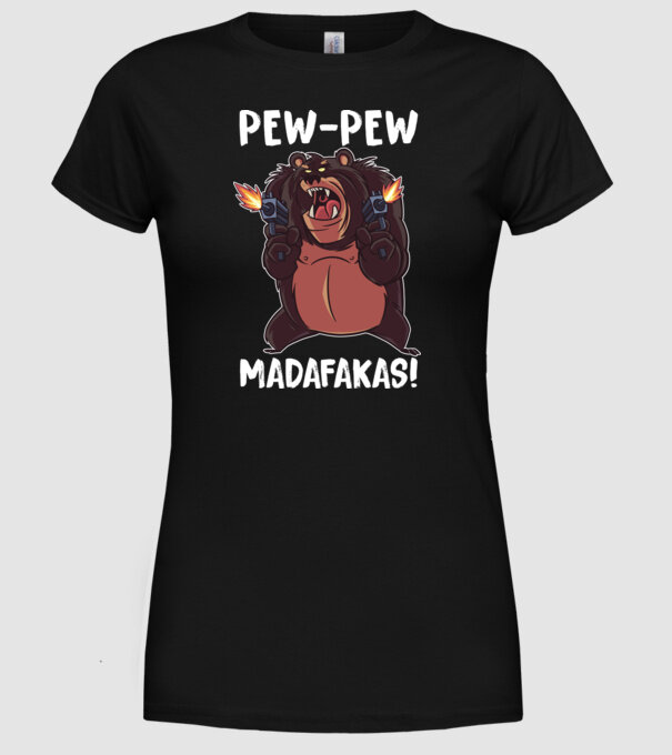 Pew Pew Pew Madafakas Urs model negru pe tricou