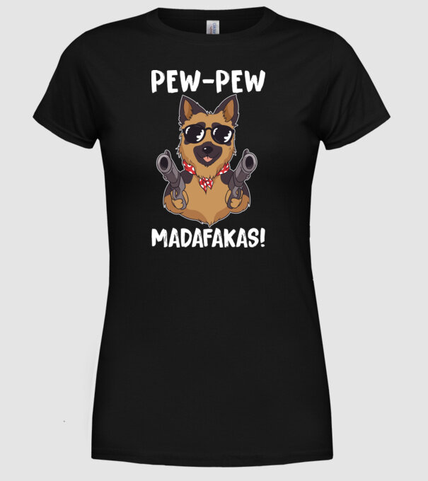 Pew Pew Pew Madafakas Ciobănesc german model negru pe tricou