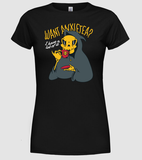 Want Anxietea? model negru pe tricou