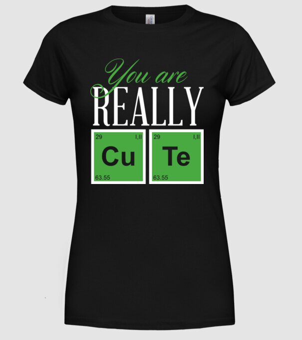 You are really cute model negru pe tricou