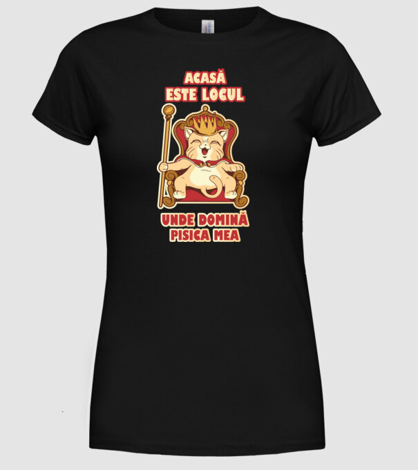 acasă este locul unde domină pisica mea model negru pe tricou
