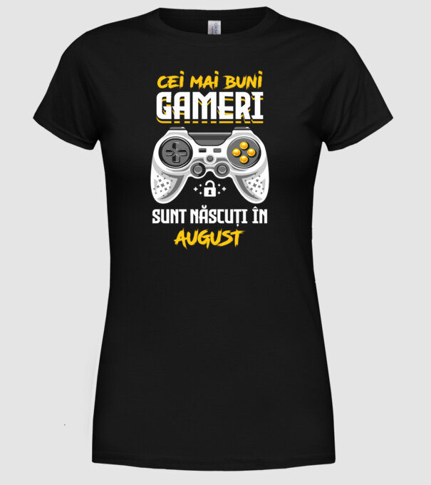 cei mai buni gameri sunt născuți în august model negru pe tricou