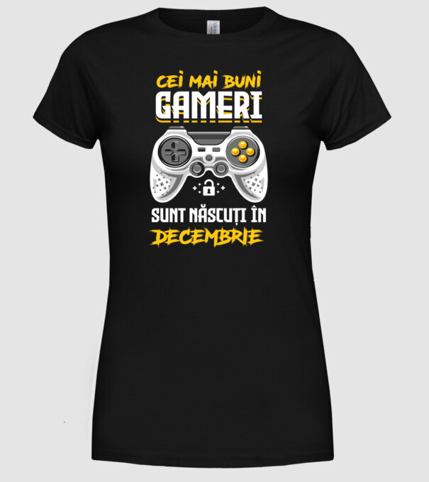 cei mai buni gameri sunt născuți în decembrie model negru pe tricou