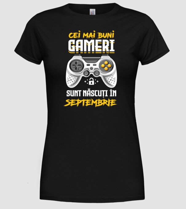 cei mai buni gameri sunt născuți în septembrie model negru pe tricou